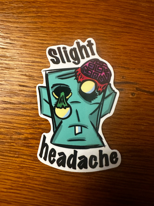 Slight Headache